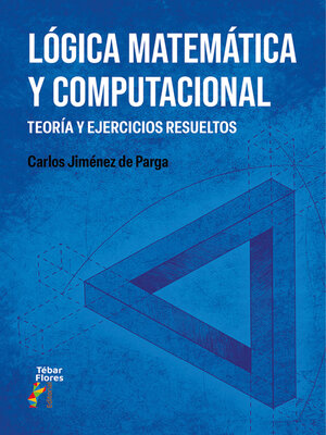 cover image of Lógica matemática y computacional. Teoría y ejercicios resueltos